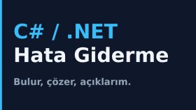 C# ve .NET projenizdeki hatayı bulur ve gideririm
