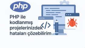 PHP ile kodlanmış projelerinizdeki hataları çözebilirim