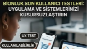 uygulamalarınız için son kullanıcı testi yaparım