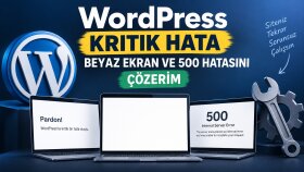 WordPress kritik hata, beyaz ekran ve 500 hatasını çözerim