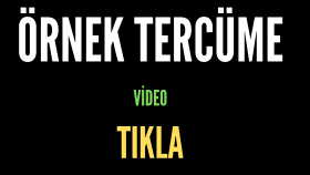 Tercümesini yaptığım youtube videosu