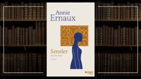 Annie Ernaux- Seneler 