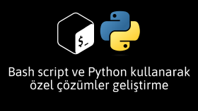 bash ve python ile linux sistemlerinize özel çözüm sunuyorum