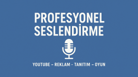 Profesyonel ve doğal seslendirme 
