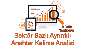 sektör bazlı ayrıntılı anahtar kelime analizi yapabilirim