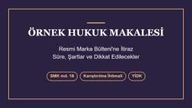 Örnek Hukuk Makalesi - Marka Bültenine İtiraz