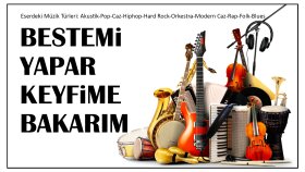  Bestemi Yapar, Keyfime Bakarım
