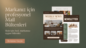 markanız için profesyonel mail bültenleri tasarlayabilirim