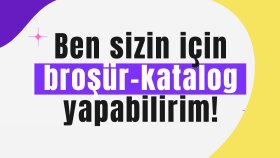 sizler için broşür-katalog yapabilirim