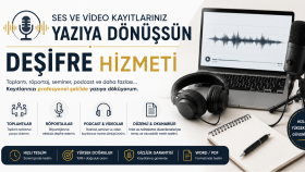 ses ve video kayıtlarınızı profesyonel metne dönüştürürüm