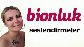 Bu seslendirmelerin tamamı BİONLUK'ta yapıldı
