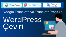 WordPress sitenizi GoogleAPI ile çevirip çok dilli yaparım