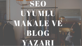 SEO uyumlu özgün blog yazısı ve web içeriği yazarım