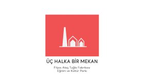 3 Halka Bir Mekan