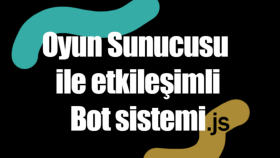 oyun içi etkileşimli bot sistemi yapabilirim
