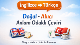İngilizce metinleri Türkçede doğal ve akıcı hale getiririm