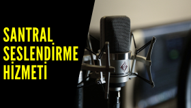 Santral Seslendirme Hizmeti