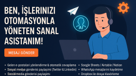 işlerinizi otomasyonla yöneten sanal asistanın olabilirim