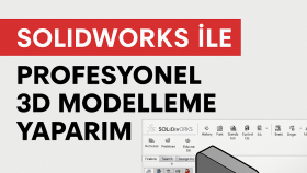 SolidWorks ile profesyonel 3D modelleme yaparım