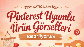Etsy için Pinterest uyumlu ürün görselleri tasarlıyorum