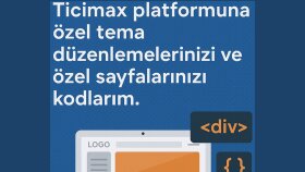 Ticimax tema ve frontend geliştirme hizmeti veriyorum