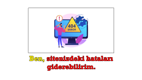 sitenizdeki hataları giderebilirim