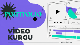 Video Kurgu ve Post Prodüksiyon Çalışmaları