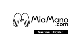 MiaMano Tasarımcı Hikayesi Kurgusu