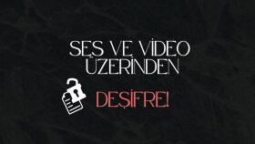 video ve ses deşifresi yapabilirim