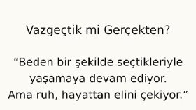 Vazgeçtik mi Gerçekten? 