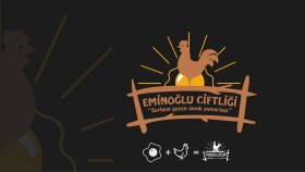 EMİNOĞLU TAVUK ÇİFTLİĞİ