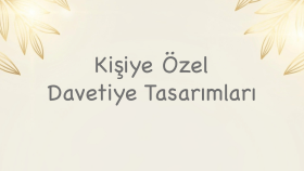 kişiye ve kurumlara özel davetiye tasarımları yapıyorum