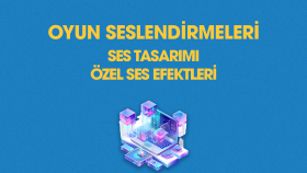 Oyun Seslendirmeleri, Özel Ses Tasarımları, Ses Efektleri
