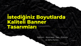 istediğiniz boyutta kaliteli banner tasarlayabilirim