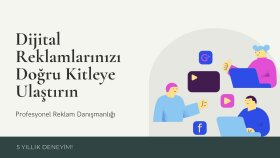 dijital reklamlarınızı profesyonelce yönetirim