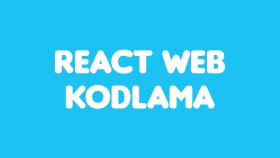 react ile web kodlama yaparım