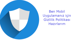 mobil uygulamanız için gizlilik sözleşmesi hazırlarım