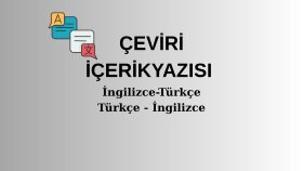 İngilizce-Türkçe ve Türkçe-İngilizce çeviri yaparım