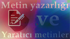 Metin yazarlığı ve yaratıcı metinler