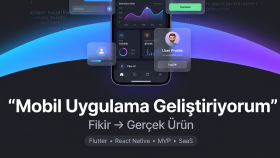 mobil uygulamalar geliştiririm