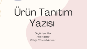 ürünler için tanıtım ve açıklama metni yazarım