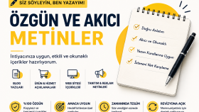 özgün ve akıcı metinler hazırlayabilirim