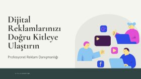 Dijital reklamlarınız hedef kitleye ulaşsın