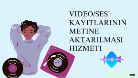 ses- video kayıtlarınızı metne çevirebilirim
