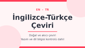 İngilizce metinlerinizi akıcı ve doğal Türkçeye çeviririm