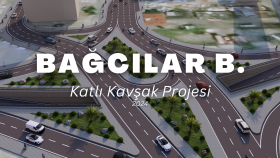 BAĞCILAR BELEDİYESİ Kiler Kavşağı Katlı Kavşak Projesi 2024