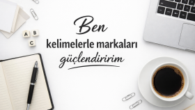 Ben kelimelerle markaları güçlendiririm