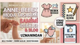anne bebek markaları ve blogları için yazılar yazarım