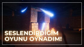 Seslendirdiğim Oyunu Oynadım
