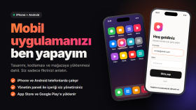 iOS ve Android için profesyonel mobil uygulama yaparım